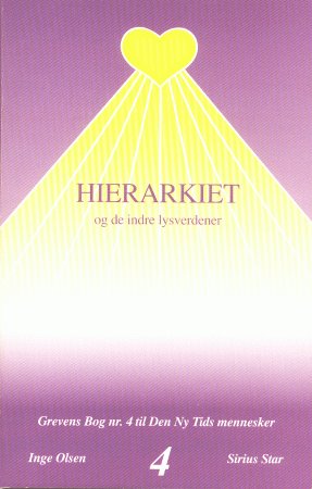 Hierarkiet og de indre lysverdener - Inge Olsen - Bøker - Sirius Star - 9788798620938 - 3. januar 2001