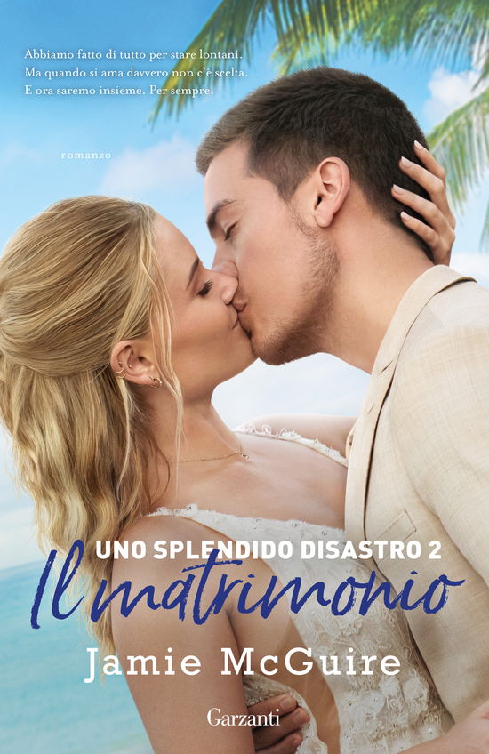 Cover for Jamie McGuire · Il Matrimonio. Uno Splendido Disastro #02 (Book)