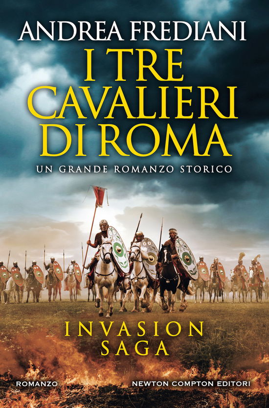 Cover for Andrea Frediani · I Tre Cavalieri Di Roma. Invasion Saga (Book)