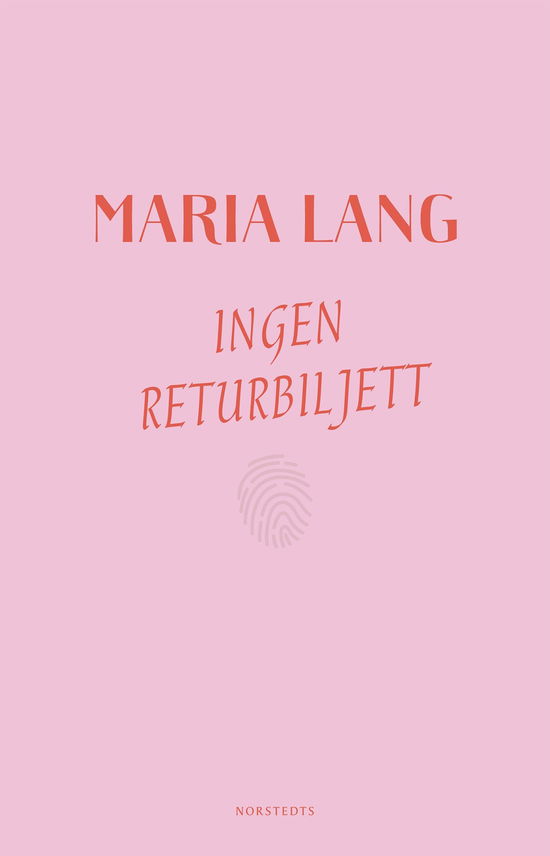 Maria Lang: Ingen returbiljett - Maria Lang - Boeken - Norstedts - 9789113091938 - 23 november 2018