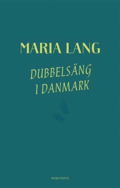 Maria Lang: Dubbelsäng i Danmark - Maria Lang - Kirjat - Norstedts - 9789113103938 - torstai 15. elokuuta 2019