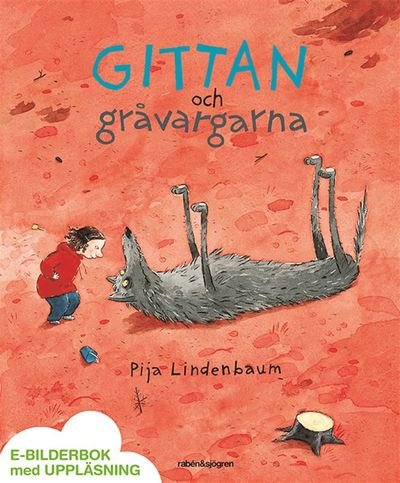 Cover for Pija Lindenbaum · Gittan och gråvargarna (ePUB) (2014)