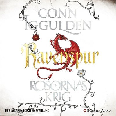 Cover for Conn Iggulden · Rosornas krig: Rosornas krig. Fjärde boken, Ravenspur (Hörbok (MP3)) (2017)