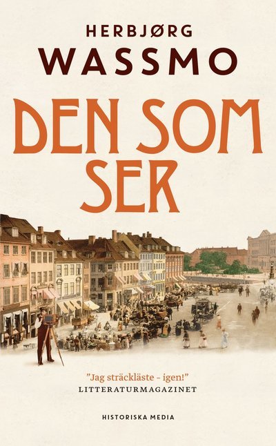Den som ser - Herbjørg Wassmo - Bøger - Historiska Media - 9789177899938 - 16. maj 2022