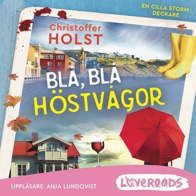 Cilla Storm: Blå, blå höstvågor - Christoffer Holst - Audiolivros - Lovereads - 9789178272938 - 22 de agosto de 2019