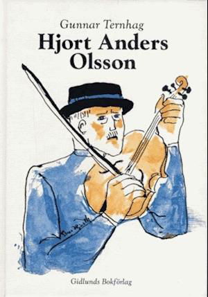 Hjort Anders Olsson : Spelman, Artist - Gunnar Ternhag - Books - Gidlunds förlag - 9789178441938 - April 1, 1992