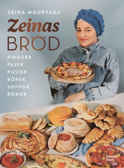 Cover for Zeina Mourtada · Zeinas bröd : Piroger, pajer, pizzor, börek, röror, soppor (Book) (2024)