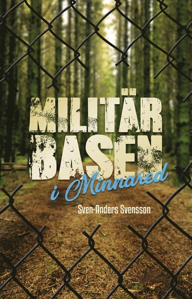Cover for Sven-Anders Svensson · Militärbasen i Minnared (Bog) (2020)