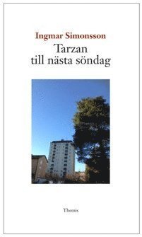 Cover for Ingmar Simonsson · Tarzan till nästa söndag (Book) (2016)