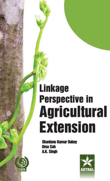 Cover for S K Dubey · Linkage Perspective in Agricultural Extension (Inbunden Bok) (2011)