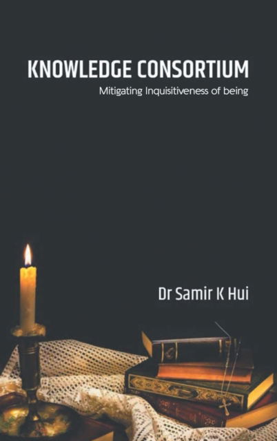 Cover for Dr Samir Kumar · Knowledge Consortium (Hardcover Book) (2022)