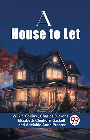 Cover for Wilkie Collins Charles DIC Procter · A House to Let (Edition2023) (Paperback Bog) (2024)