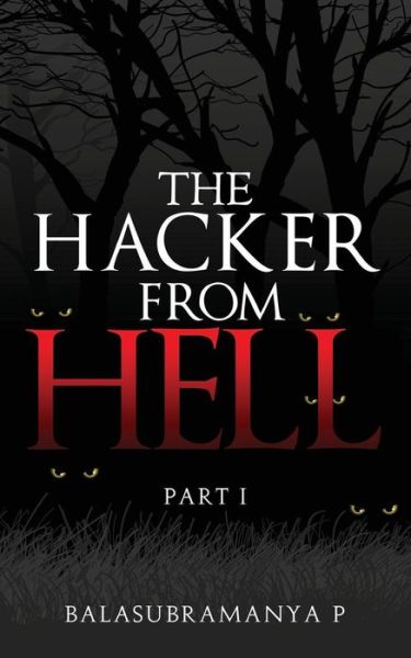 Cover for Balasubramanya P · The Hacker from Hell (Paperback Book) (2016)