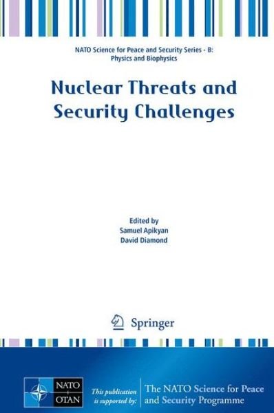 Samuel Apikyan · Nuclear Threats and Security Challenges - NATO Science for Peace and Security Series B: Physics and Biophysics (Gebundenes Buch) [2015 edition] (2015)