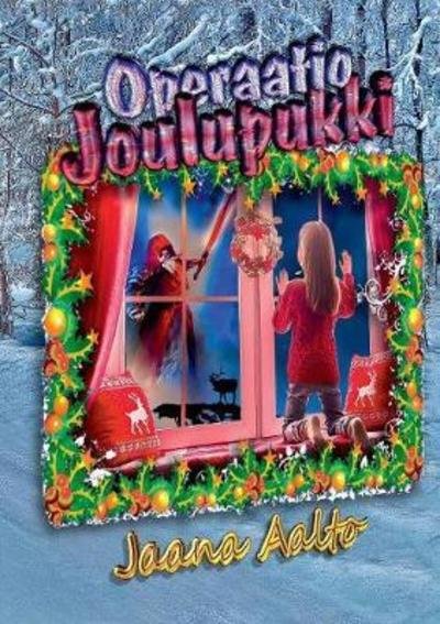 Cover for Jaana Aalto · Operaatio Joulupukki (Pocketbok) (2018)