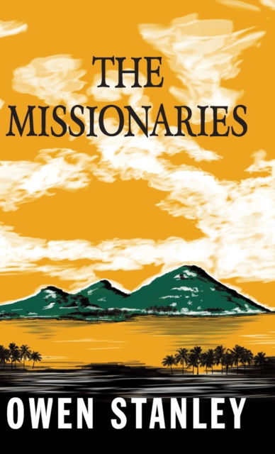 Cover for Owen Stanley · The Missionaries (Hardcover Book) (2016)