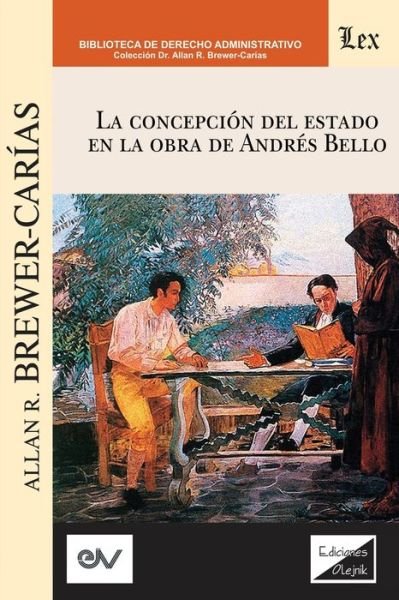 Cover for Allan R Brewer Carias · La Concepcion del Estado En La Obra de Andres Bello (Paperback Book) (2021)