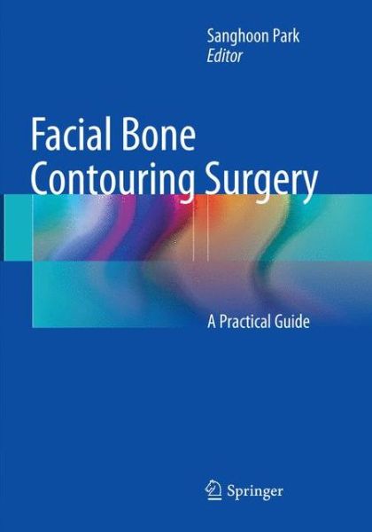 Cover for Facial Bone Contouring Surgery: A Practical Guide (Paperback Book) [Softcover Reprint of the Original 1st 2018 edition] (2018)