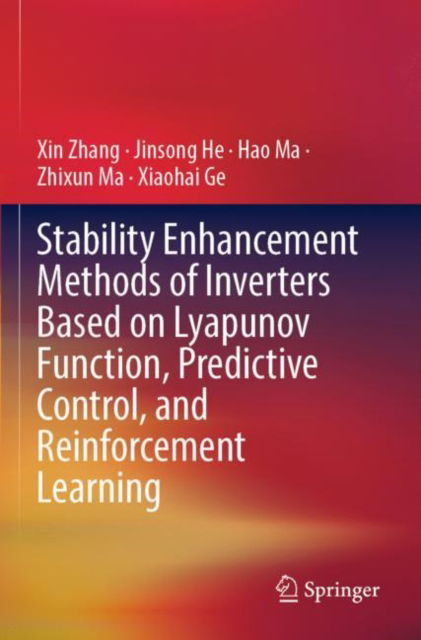 Cover for Xin Zhang · Stability Enhancement Methods of Inverters Based on Lyapunov Function, Predictive Control, and Reinforcement Learning (Paperback Book) [1st ed. 2023 edition] (2023)