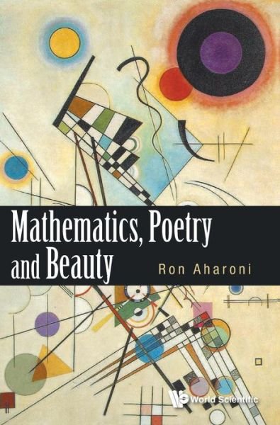 Cover for Aharoni, Ron (Technion, Israel Inst Of Tech, Israel) · Mathematics, Poetry And Beauty (Hardcover Book) (2015)
