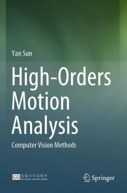 Cover for Yan Sun · High-Orders Motion Analysis: Computer Vision Methods (Paperback Book) (2025)