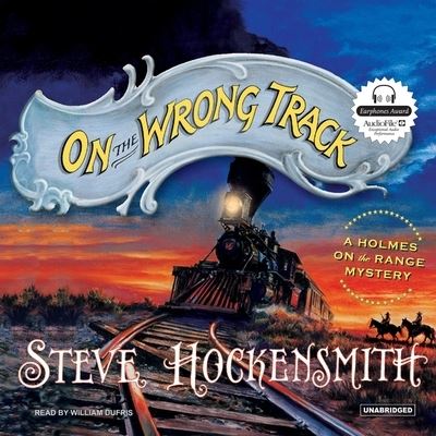 Cover for Steve Hockensmith · On the Wrong Track (CD) (2007)