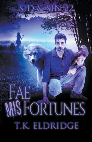 Cover for T K Eldridge · Fae MisFortunes - Sid &amp; Sin (Paperback Book) (2022)