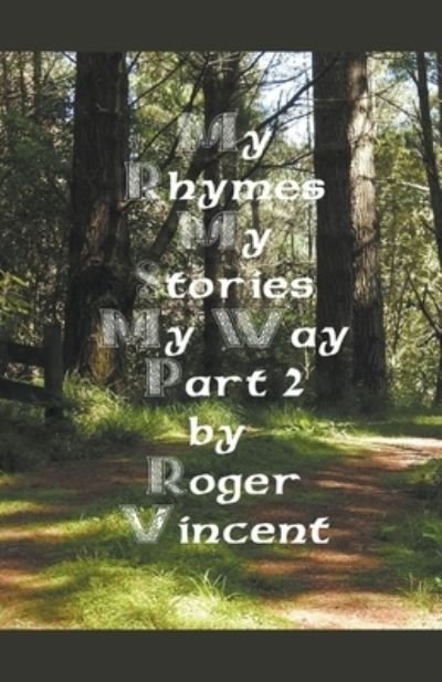 Cover for Roger Vincent · My Rhymes My Stories My Way Part 2 - My Rhymes (Paperback Bog) (2022)