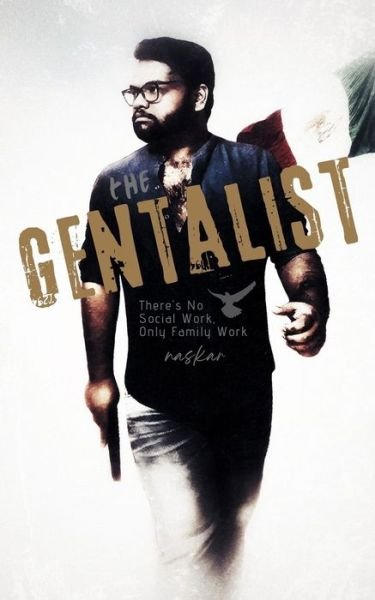 Cover for Abhijit Naskar · The Gentalist: There's No Social Work, Only Family Work (Paperback Book) (2022)