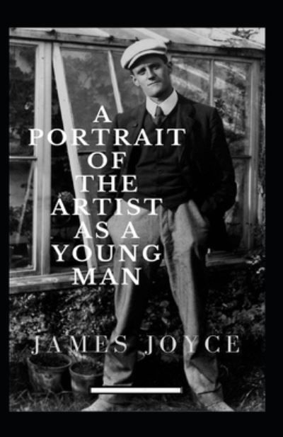 Cover for James Joyce · A Portrait of the Artist as a Young Man Annotated (Taschenbuch) (2021)