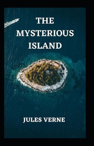 Cover for Jules Verne · The Mysterious Island Annotated (Paperback Bog) (2021)