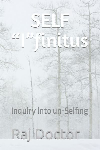Cover for Raj Doctor · SELF Ifinitus: Inquiry into un-Selfing (Pocketbok) (2021)