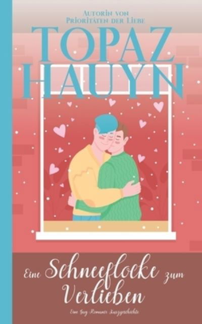 Cover for Topaz Hauyn · Eine Schneeflocke zum Verlieben: Eine Gay Romance Kurzgeschichte (Paperback Book) (2021)