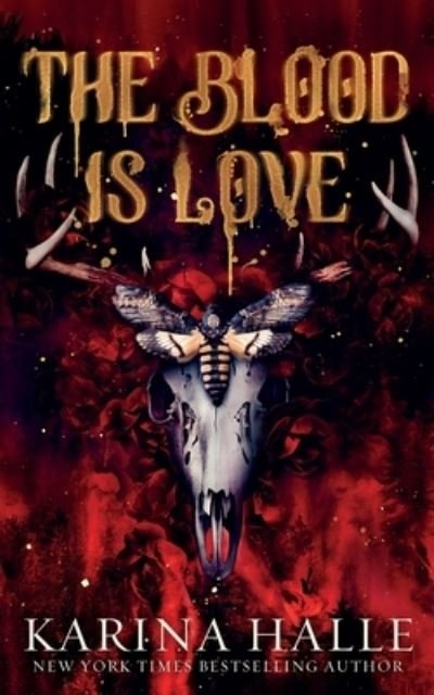 Cover for Karina Halle · The Blood is Love: A Dark Vampire Romance (Taschenbuch) (2021)