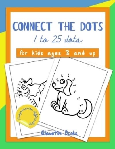 Cover for Glavetin Books · Connect the dots: 1 to 25 dots, for kids ages 3 and up with progressive difficulty. (Pocketbok) (2021)