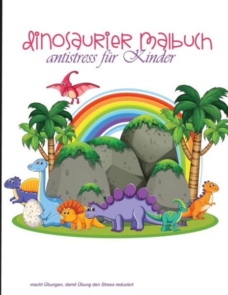 Cover for Wald · Dinosaurier Malbuch Antistress Fur Kinder (Paperback Book) (2020)