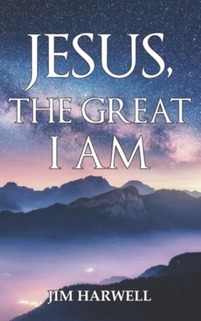 Cover for Jim Harwell · Jesus, the Great I AM (Paperback Book) (2020)