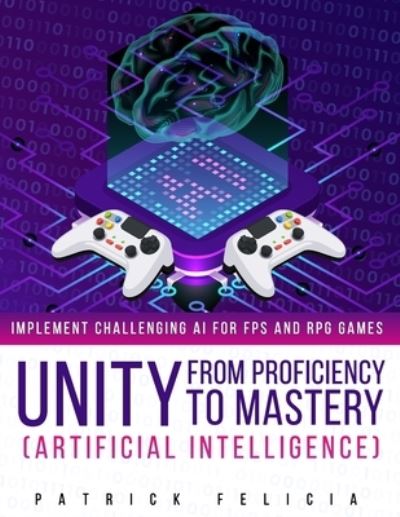 Cover for Patrick Felicia · Unity from Proficiency to Mastery (Paperback Book) (2020)