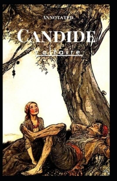 Candide Annotated - Francois-Marie Arouet Voltaire - Books - Independently Published - 9798579974938 - December 11, 2020