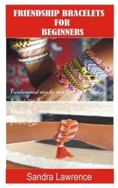 Cover for Sandra Lawrence · Friendship Bracelets for Beginners (Taschenbuch) (2020)