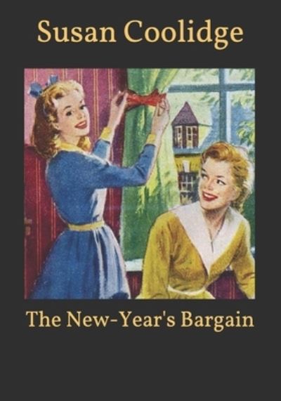 Cover for Susan Coolidge · The New-Year's Bargain (Paperback Book) (2021)