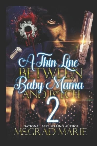 Cover for MS Grad Marie · A Thin Line Between Baby Mama And B*tch 2 (Paperback Bog) (2020)