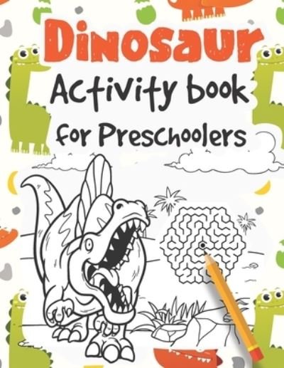 Cover for Mazing Workbooks · Dinosaur Activity Book for Preschoolers (Paperback Book) (2020)