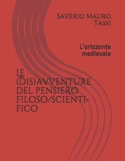 Cover for Saverio Mauro Tassi · Le (dis)avventure del pensiero filoso / scienti-fico (Paperback Bog) (2020)