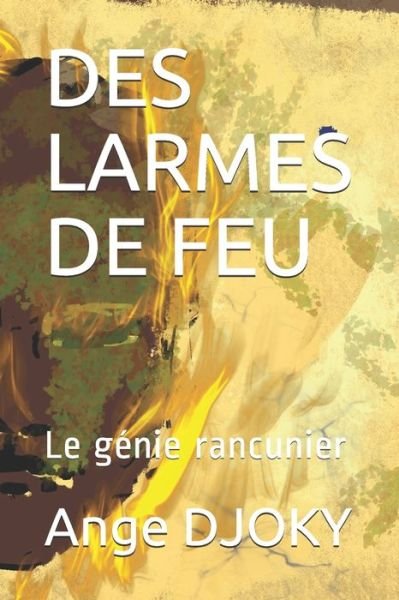 Cover for Ange Djoky · Des Larmes de Feu (Pocketbok) (2020)