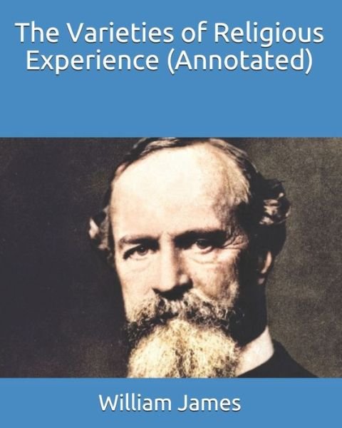 Cover for William James · The Varieties of Religious Experience (Annotated) (Pocketbok) (2020)