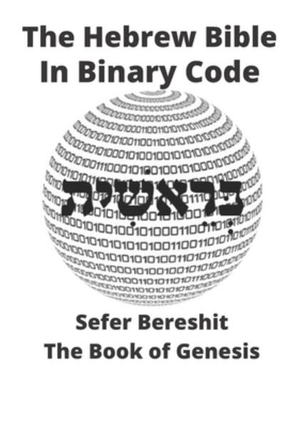 Cover for Binary Bible · The Hebrew Bible in Binary Code (Pocketbok) (2020)