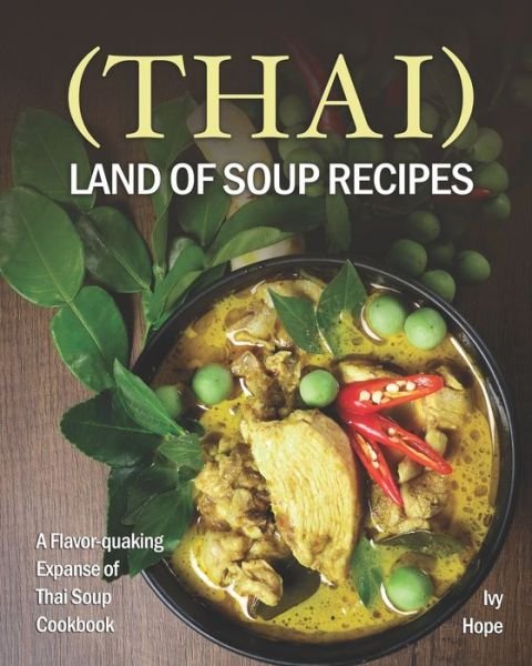 Cover for Ivy Hope · (Thai) Land of Soup Recipes (Paperback Bog) (2020)