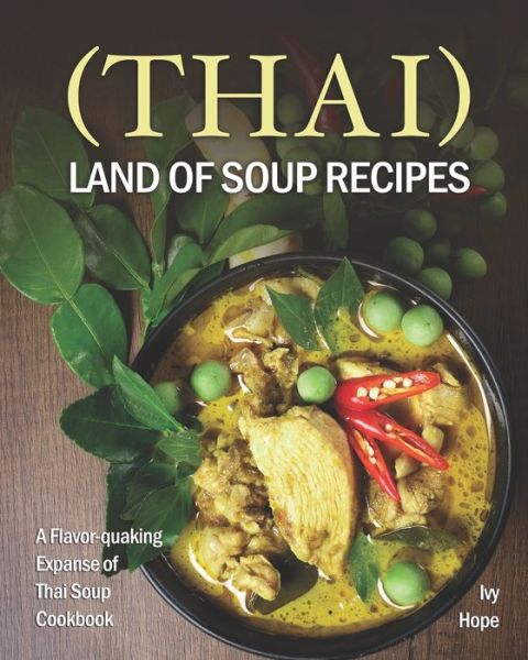 Cover for Ivy Hope · (Thai) Land of Soup Recipes (Paperback Book) (2020)