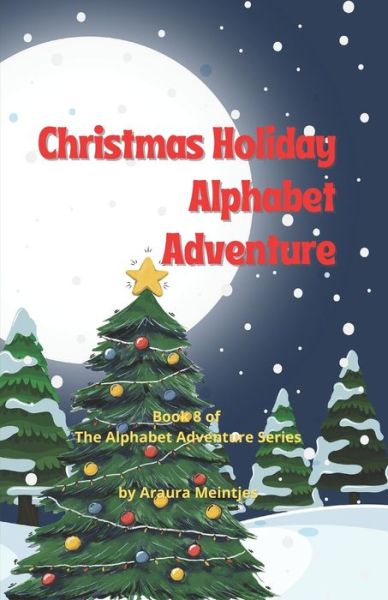 Cover for Araura Meintjes · Christmas Holiday Alphabet Adventure: The ABCs of Christmas Fun! - The Alphabet Adventure (Paperback Bog) (2021)